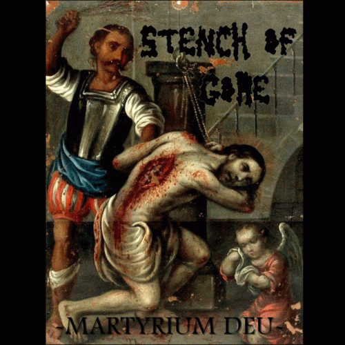 Stench Of Gore : Martyrium Deu